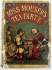 Miss Mouser’s Cat Tea party c1860’s McLoughlin chromolithography juvenile book