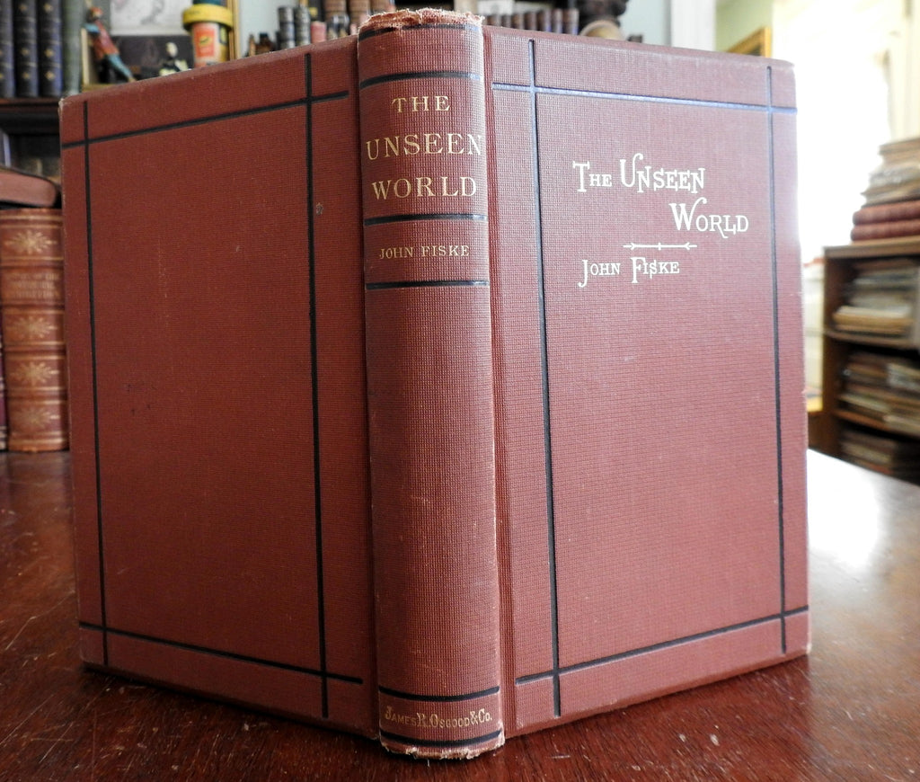 Unseen World 1876 John Fiske Science Religion Spirituality After-life