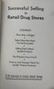 Successful Selling in Retail Drug Stores 1923 E.R. Squibb pharmaceutical adverts
