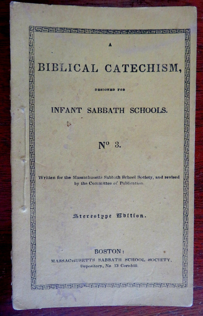 Biblical Catechism Sunday School 1835 Christian juvenile book