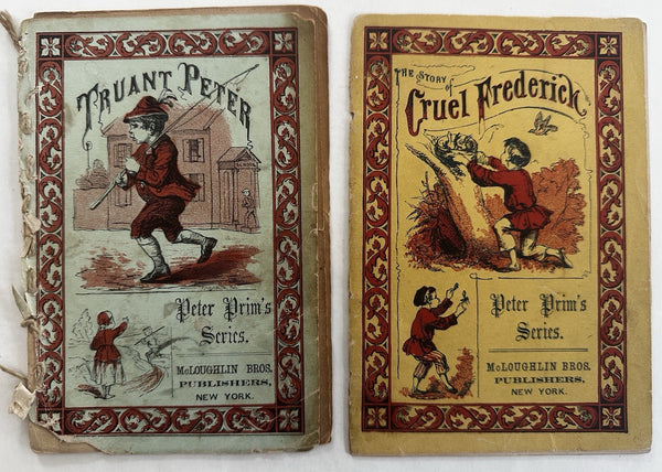 Cruel Frederick & Truant Peter 1860’s McLoughlin color juvenile 2 books
