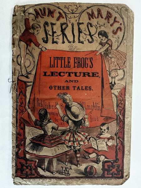 Little Frog’s Lecture Aunt Mary c.1855-65 McLoughlin hand color juvenile book