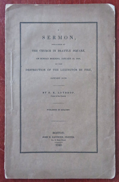 Boston Brattle Lexington Boat Fire Christian Sermon 1840 Lothrop rare pamphlet