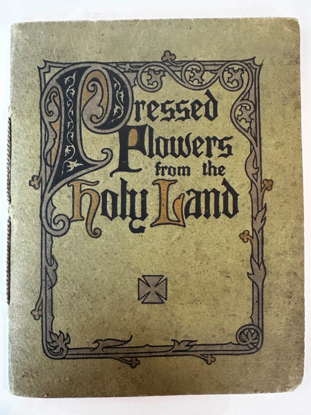 Holy Land pressed flowers book 1903 w/ 12 actual dried flowers Lowell Mass