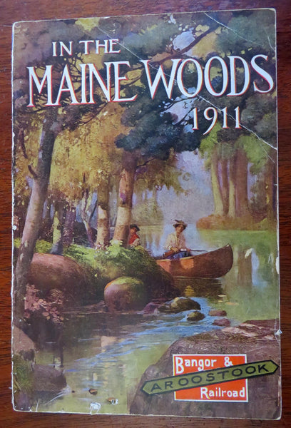 In the Maine Woods Promotional Sportsman's Guide 1911 illustrated book w/ lg map