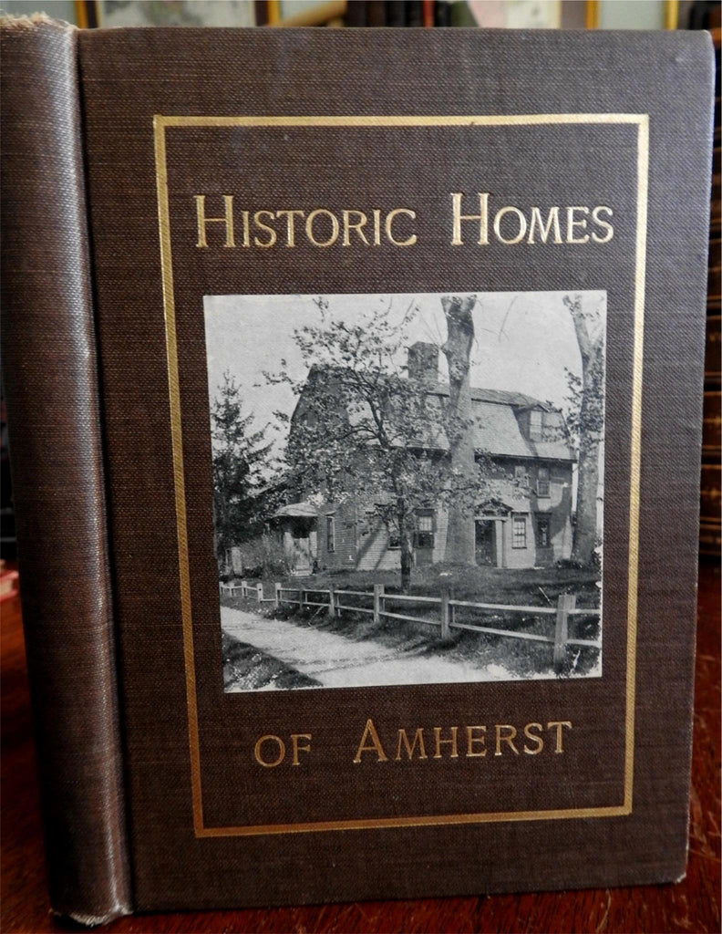 Historic Homes of Amherst Mass. 1905 Alice M. Walker illustrated local history
