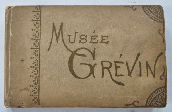 Musee Grevin Wax Museum Souvenir Keepsake c. 1880's French pictorial album
