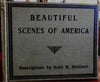 Beautiful Views & Scenes of America 1904 Stoddard profusion B&W photos book