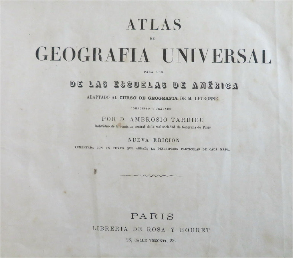 Atlas de Geografia Universal c. 1860 Ambrose Tardieu Spanish language atlas