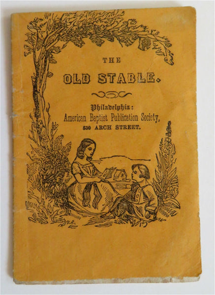 The Old Stable or The Ragged Stableboy c.1840's Baptist children's chap book