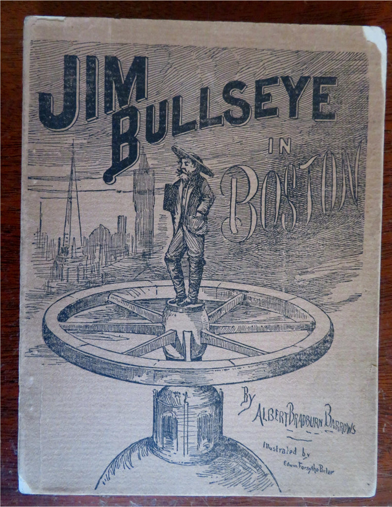 Jim Bullseye in Boston 1890 Barrows & A.B. Porter illustrated humor dialect book