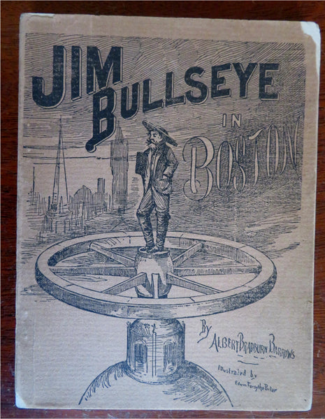 Jim Bullseye in Boston 1890 Barrows & A.B. Porter illustrated humor dialect book
