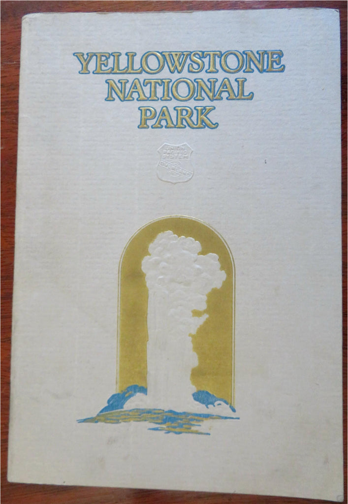 Yellowstone National Park 1927 Union Pacific System illustrated souvenir album
