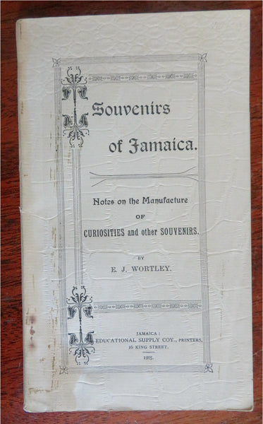 Jamaican Souvenir Manufacturing Baskets Necklaces Pottery 1905 Wortley booklet