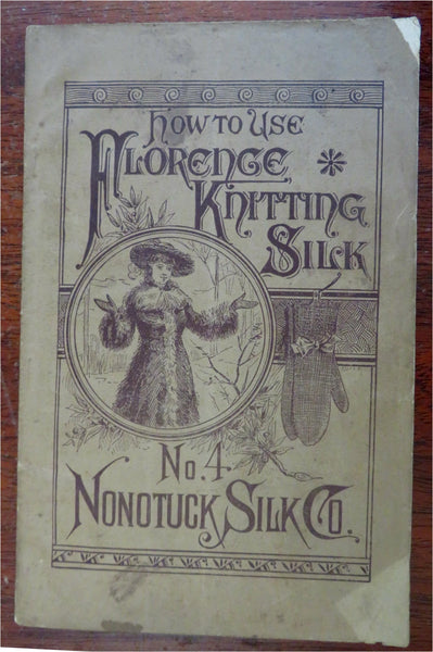 Nonotuck Silk Co. Florence Knitting Silk Instruction Book 1882 vintage advert