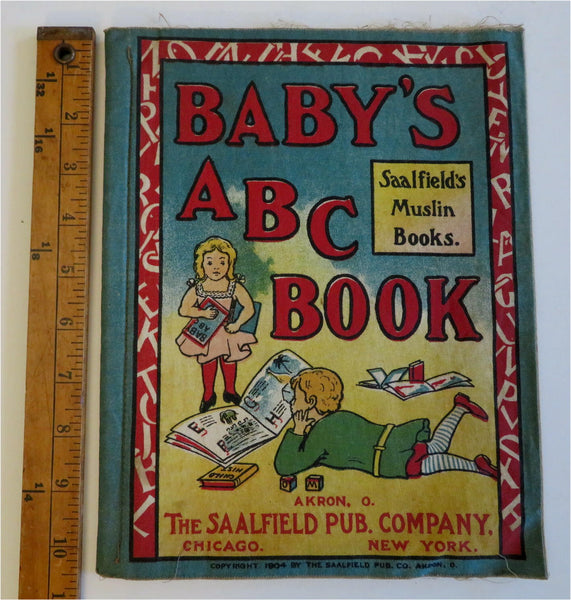 Baby's ABC Book Children's Reading Primer 1904 Saalfield fabric alphabet book