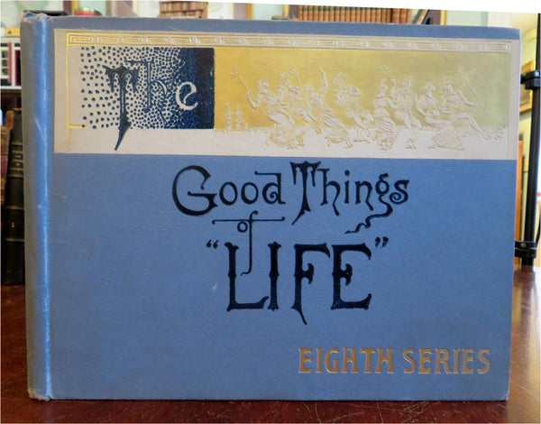 Good Things of Life Early Cartooning Humor 1901 Stokes illustrated 8th series bk