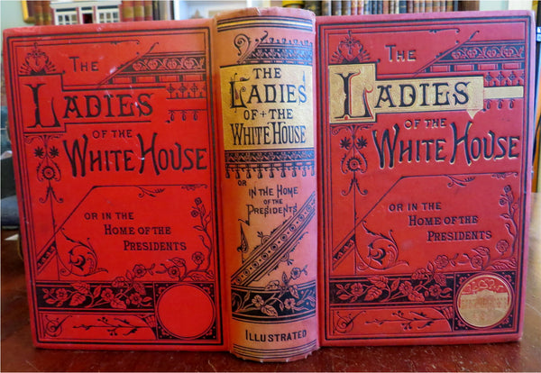 White House Ladies First Lady Biographies 1881 decorative book w/ 22 engravings