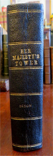 Her Majesty's Tower Elizabethan England Politics History 1869 Dixon leather book