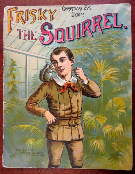 Frisky the Squirrel 1889 McLoughlin Bros. rare Quarto color litho Juvenile Book