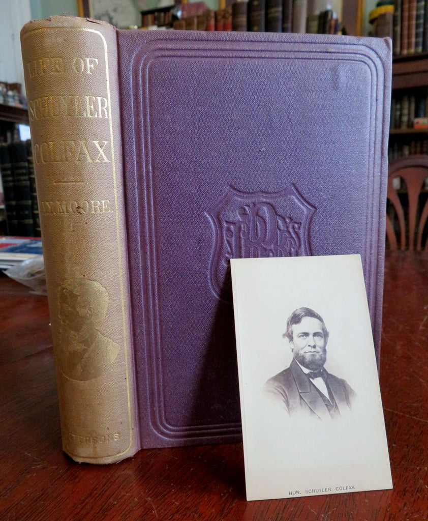 Schuyler Colfax  U.S. Vice President Biography 1868 Moore book w/ carte de viste
