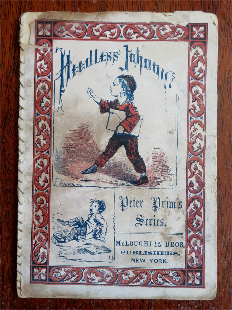 Heedless Johnny Children's Story c. 1870's McLoughlin Bros illustrated book